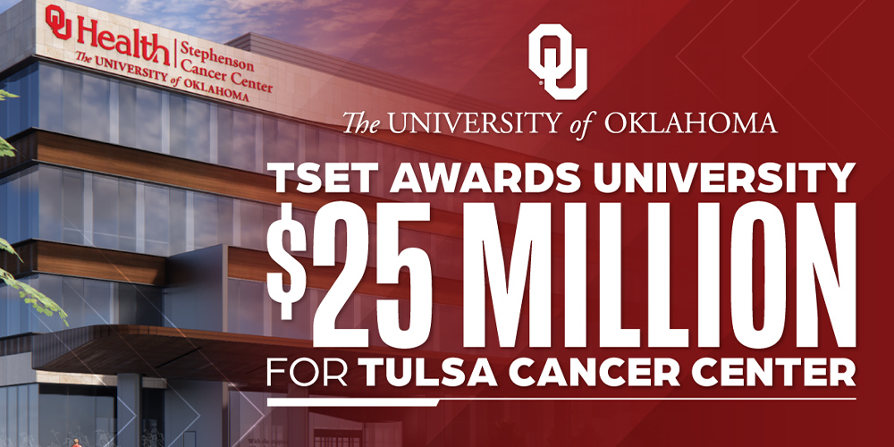 OU Receives $25 Million Grant from TSET to Expand Statewide Cancer Care