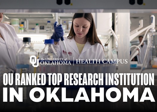 University of Oklahoma’s Research Excellence Propels It to Top 100 National Ranking Among U.S. Medical Institutions