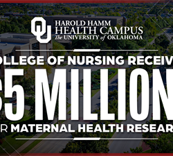 OU College of Nursing receives millions to advance maternal health research